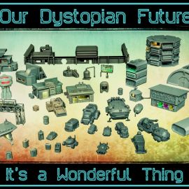 Our Dystopian Future - It's a wonderful thing